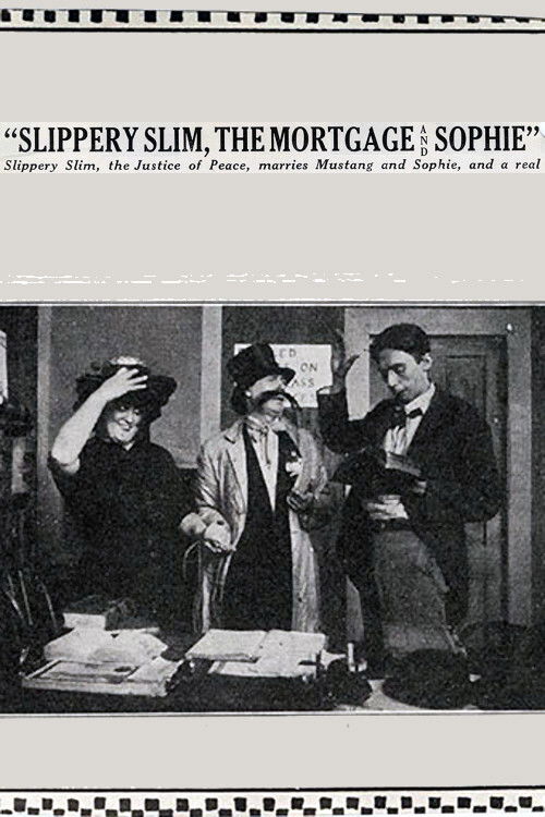 Slippery Slim, The Mortgage and Sophie (1914) poster