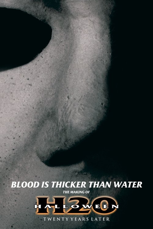 Blood Is Thicker Than Water: The Making of Halloween H20 (2013) poster