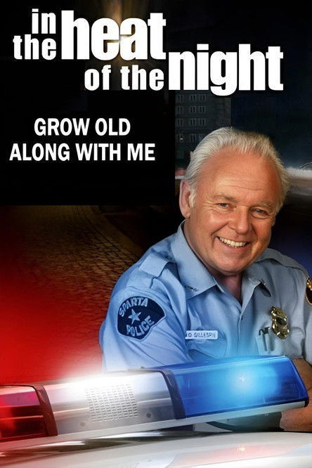 In the Heat of the Night: Grow Old Along with Me (1995) poster