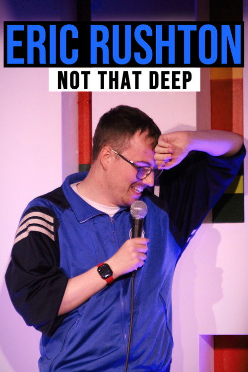 Eric Rushton: Not That Deep (2023) poster