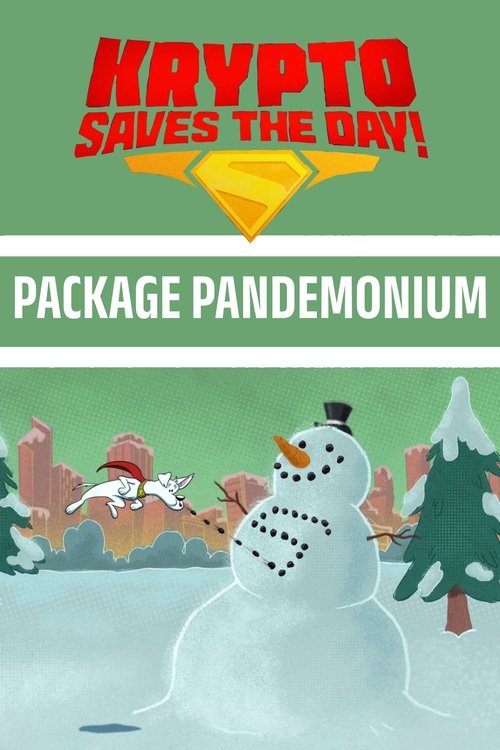 Krypto Saves the Day!: Package Pandemonium (2025) poster