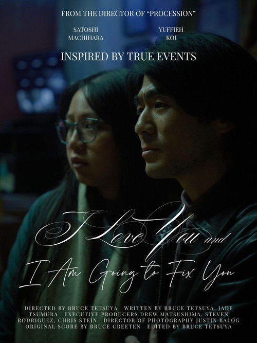 I Love You and I Am Going to Fix You (2025) poster