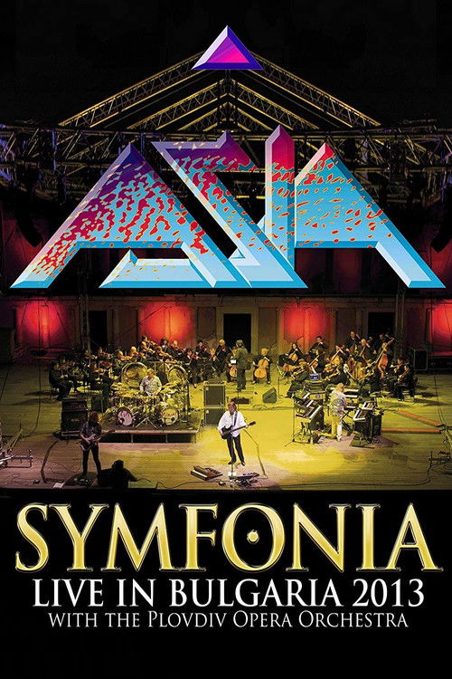 Asia: Symfonia - Live In Bulgaria 2013 (2017) poster
