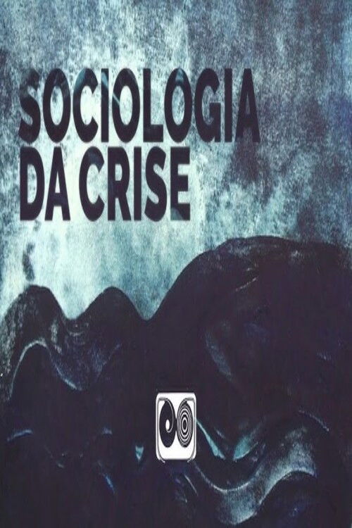 Sociologia da Crise (2011) poster