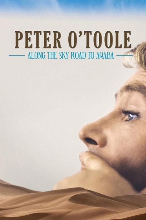 Peter O'Toole: Along the Sky Road to Aqaba (2022) poster