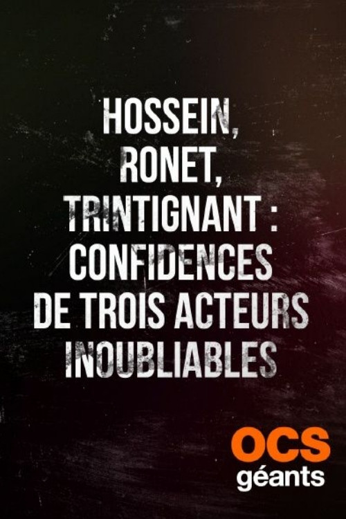 Hossein, Ronet, Trintignant : Confidences de trois acteurs inoubliables (2021) poster