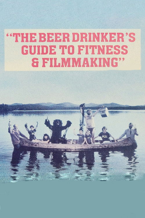The Beer Drinker's Guide to Fitness and Filmmaking (1987) poster