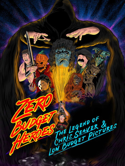 Zero Budget Heroes: The Legend of Chris Seaver & Low Budget Pictures (2022) poster
