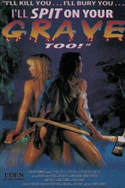 I'll Kill You... I'll Bury You... I'll Spit on Your Grave Too! (1995) poster