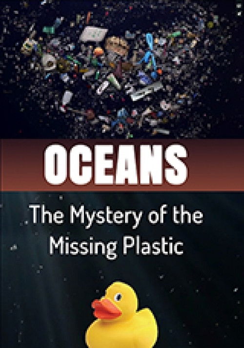 Oceans The Mystery of the Missing Plastic (2016) poster