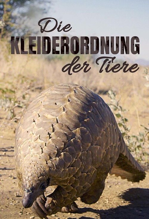 Die Kleiderordnung der Tiere - Wer trägt was und warum (2019) poster
