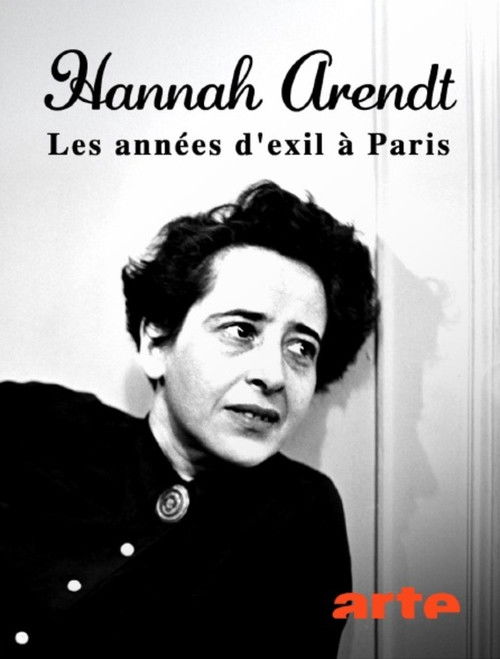 Hannah Arendt: Eine Jüdin im Pariser Exil (2025) poster