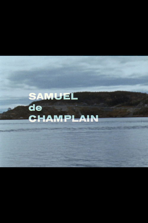 Québec 1603 - Samuel de Champlain (1964) poster