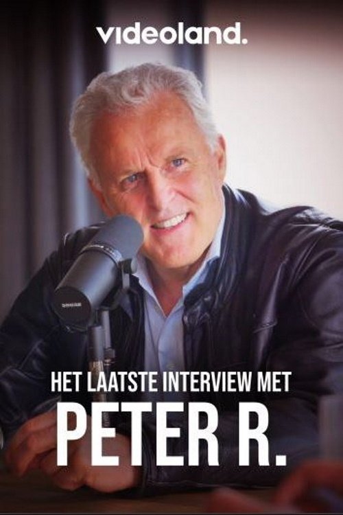 Het Laatste Interview Met Peter R. (2021) poster