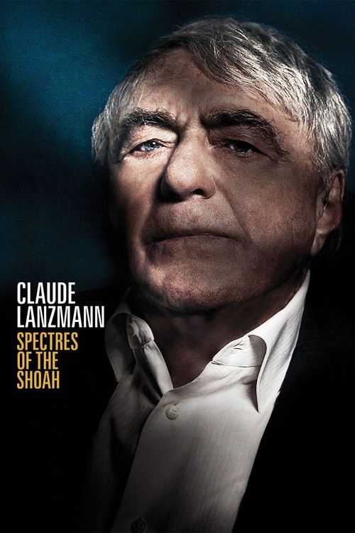 Claude Lanzmann: Spectres of the Shoah (2015) poster