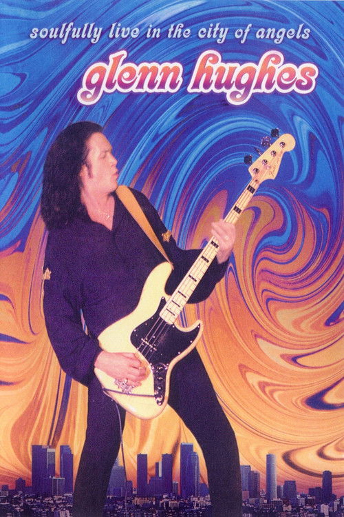 Glenn Hughes: Soulfully Live in the City of Angels (2004) poster