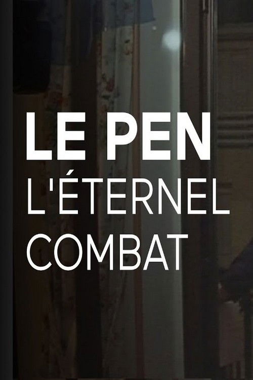 Le Pen, l’éternel combat (2010) poster