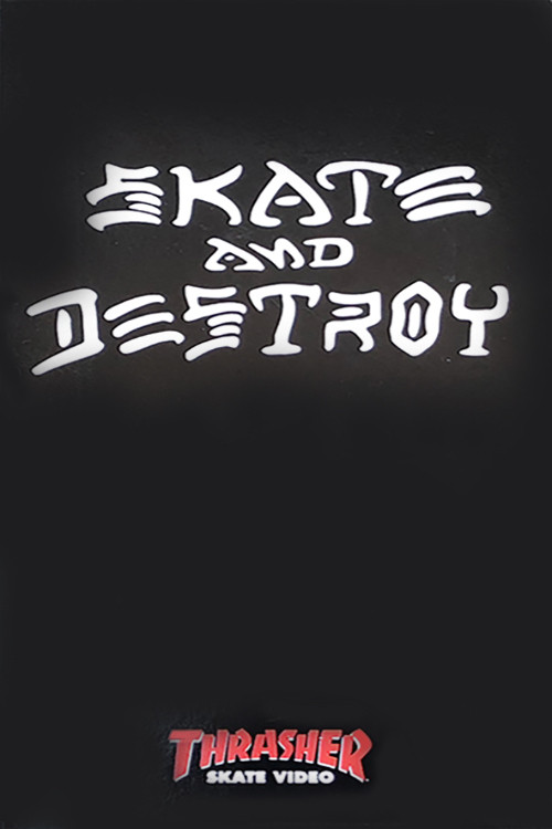 Thrasher - Skate and Destroy (1996) poster