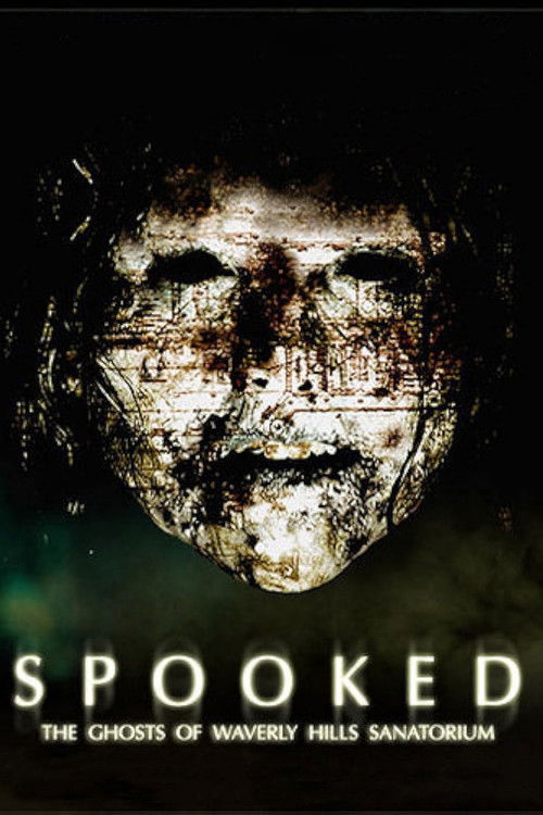 Spooked: The Ghosts of Waverly Hills Sanatorium (2006) poster
