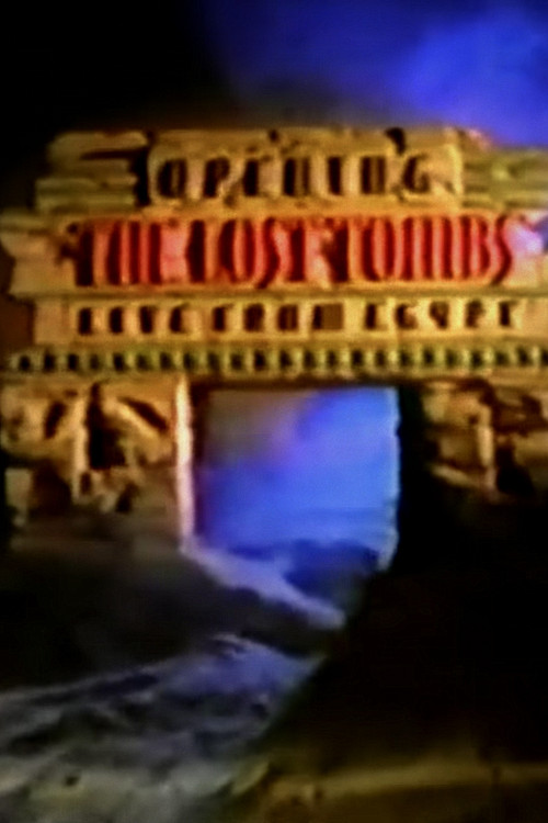 Opening the Lost Tombs: Live from Egypt (1999) poster