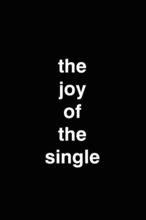 The Joy Of The Single (2012) poster