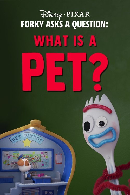 Forky Asks a Question: What Is a Pet? (2019) poster