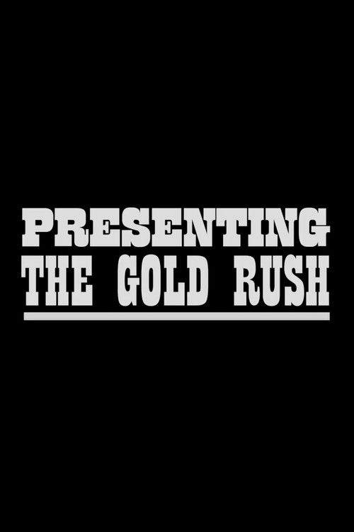 Presenting The Gold Rush (2012) poster