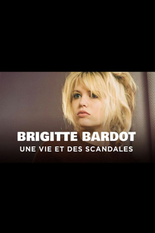 Brigitte Bardot, la vérité de B.B. (2014) poster