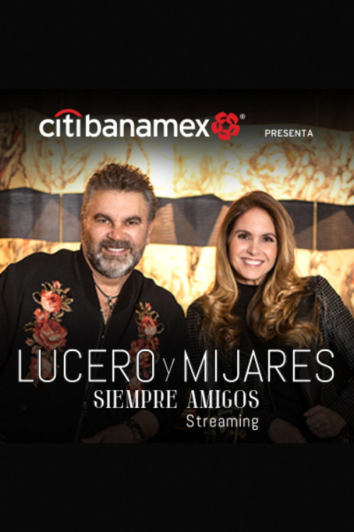 Lucero y Mijares: Siempre Amigos (2021) poster