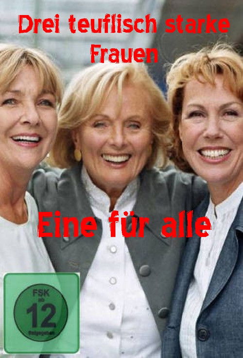 Drei teuflisch starke Frauen - Eine für alle (2007) poster