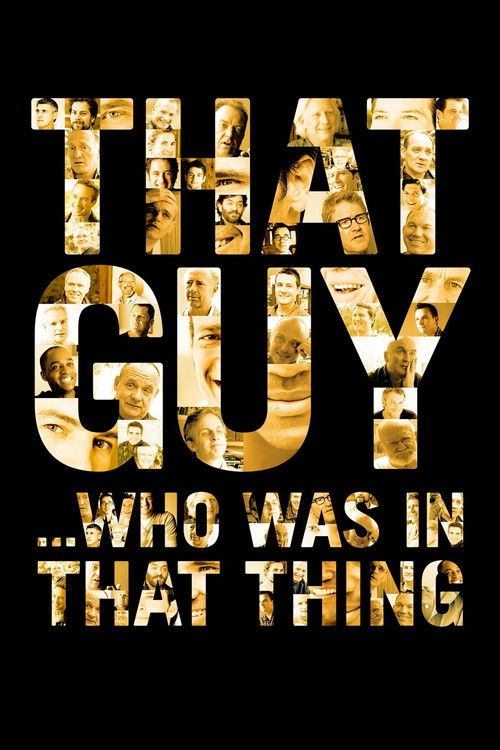 That Guy... Who Was in That Thing (2012) poster