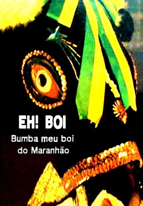 Eh! Boi: O Bumba-Meu-Boi do Maranhão (1989) poster
