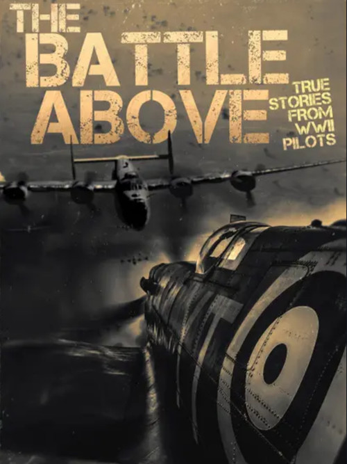 The Battle Above: True Stories From WWII Pilots (2020) poster