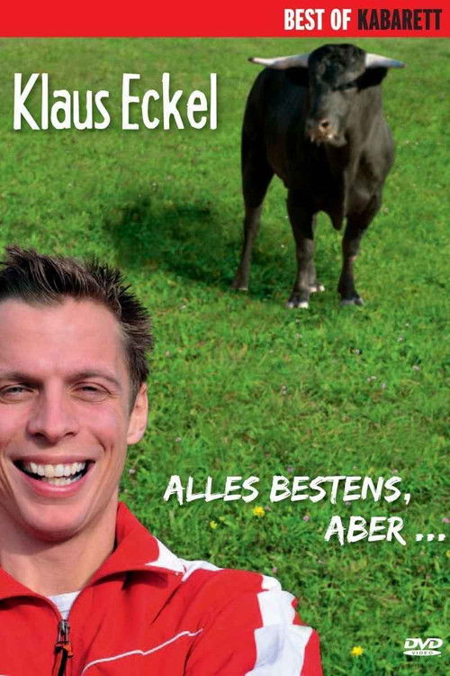 Klaus Eckel: Alles bestens, aber... (2011) poster