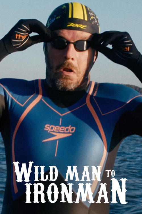 Wild Man to Ironman (2018) poster