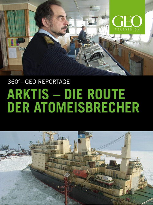 Arktis - Die Route der Atomeisbrecher poster