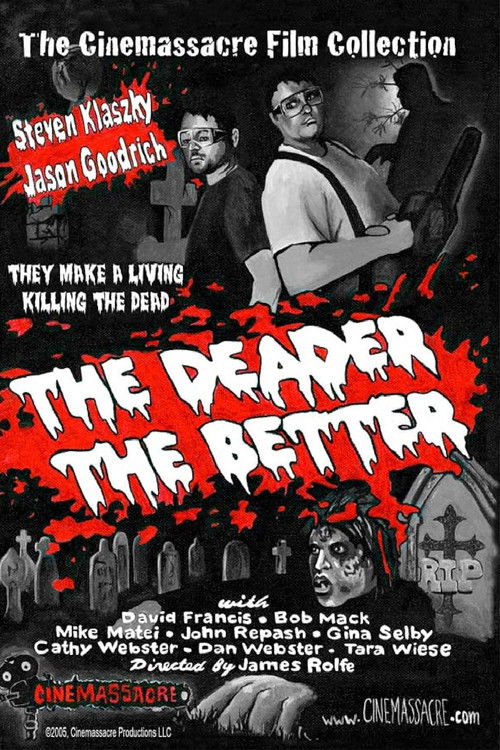 The Deader the Better (2005) poster