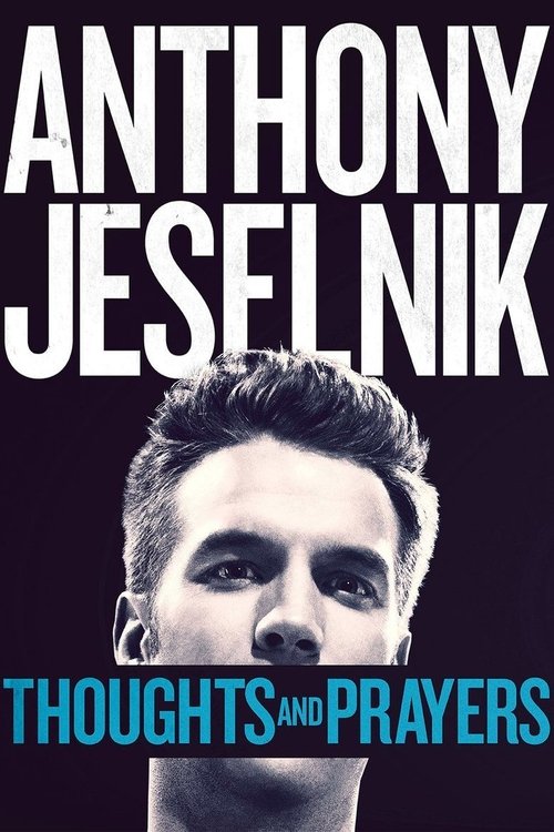 Anthony Jeselnik: Thoughts and Prayers (2015) poster