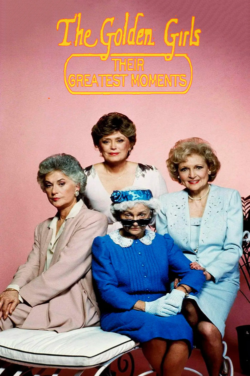 The Golden Girls: Their Greatest Moments (2003) poster