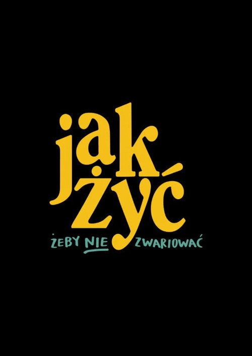 Jak żyć, żeby nie zwariować (2026) poster