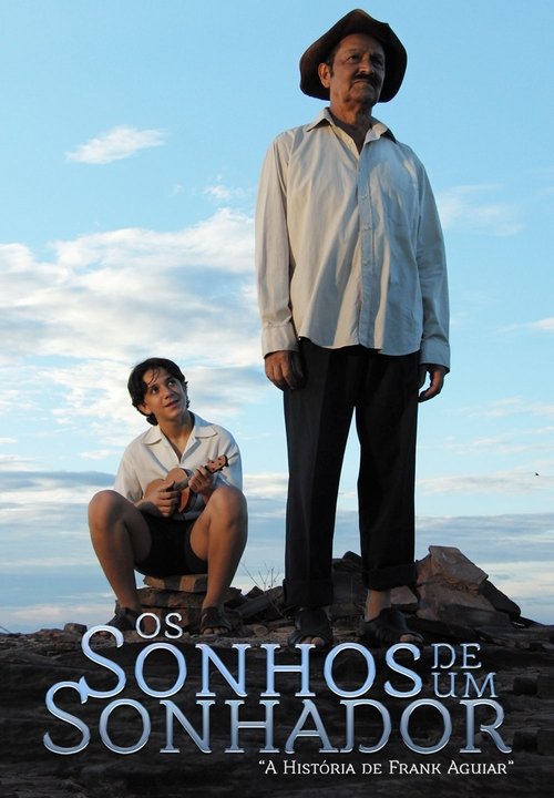 Os Sonhos de um Sonhador - A História de Frank Aguiar (2015) poster