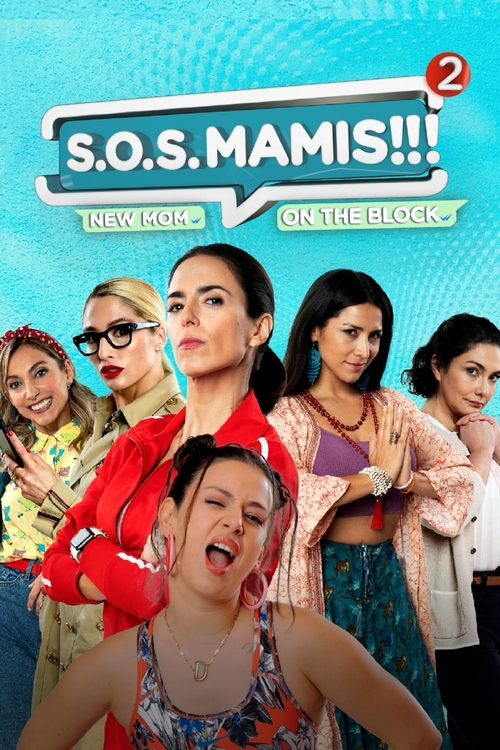S.O.S MAMIS 2: New Mom On The Block (2023) poster