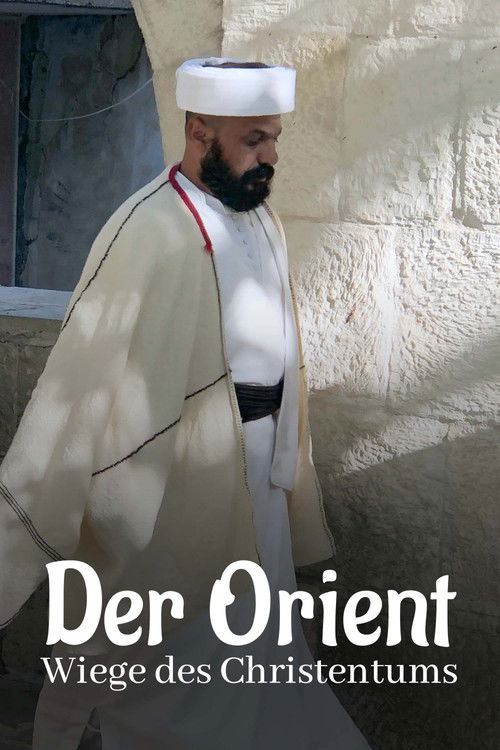 Der Orient - Wiege des Christentums (2022) poster