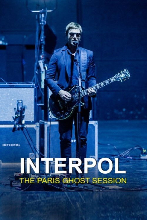 Interpol - The Paris Ghost Session (2018) poster