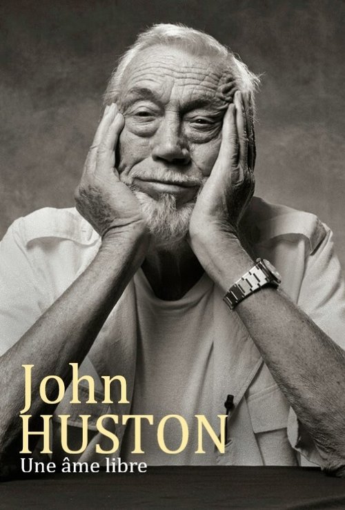John Huston: Adventures of a Free Soul (2021) poster