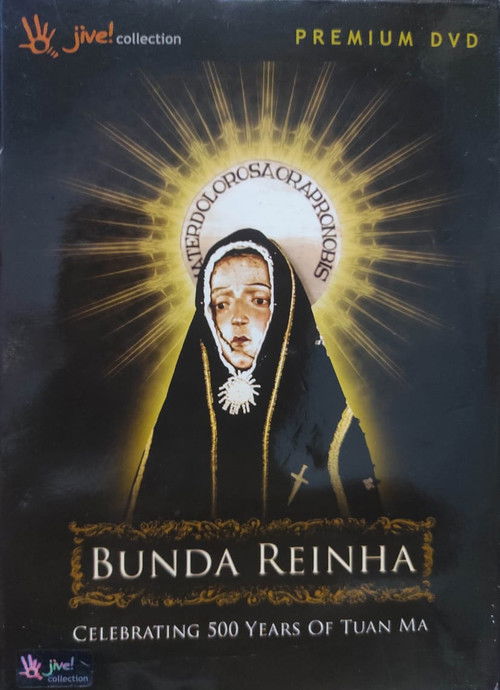 Bunda Reinha - Celebrating 500 Years of Tuan Ma (2010) poster