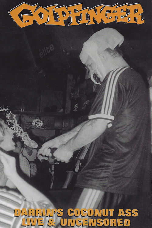 Goldfinger: Darrin's Coconut Ass Live & Uncensored (1999) poster