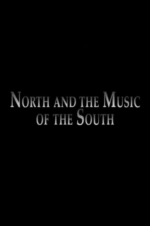 North and the Music of the South (2006) poster