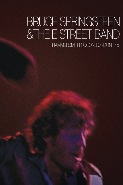Bruce Springsteen & The E Street Band : Hammersmith Odeon, London '75 (2005) poster