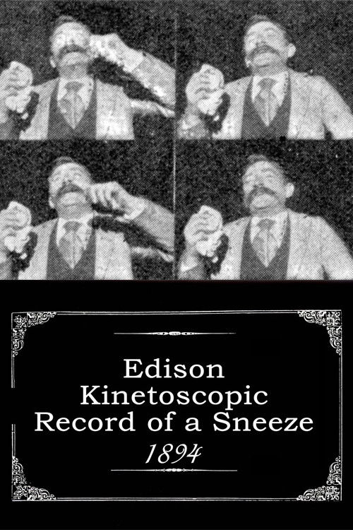Edison Kinetoscopic Record of a Sneeze (1894) poster
